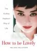 Audiobook How to be Lovely: The Audrey Hepburn way of Life author Melissa Hellstern