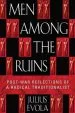 Audiobook Men Among the Ruins: Post-War Reflections of a Radical Traditionalist author Julius Evola