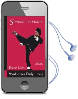 Bruce lee Striking Thoughts: Bruce Lee'S Wisdom for Daily Living Audiobook download free by Bruce Lee