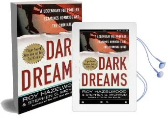 Dark Dreams: A Legendary fbi Profiler Examines Homicide and the Criminal Mind Audiobook download free by Roy Hazelwood