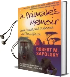 A Primate'S Memoir Audiobook download free by Robert M. Sapolsky