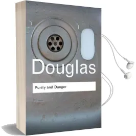 Purity and Danger: An Analysis of Concepts of Pollution and Taboo Audiobook download free by Professor Mary Douglas