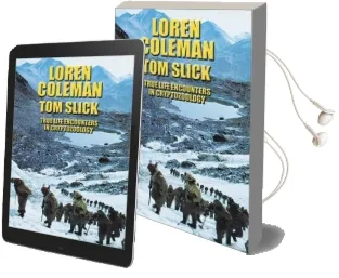 Tom Slick: True Life Encounters in Cryptozoology Audiobook download free by Loren Coleman