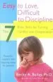 Audiobook Easy to Love, Difficult to Discipline: The Seven Basic Skills for Turning Conflict Into Cooperation author Becky A. Bailey