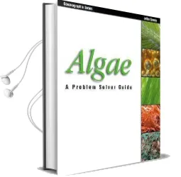 Algae: A Problem Solver Guide Audiobook download free by Julian Sprung
