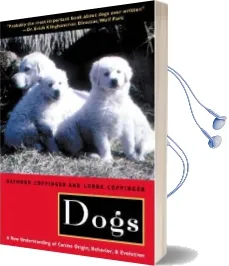 Dogs: A new Understanding of Canine Origin, Behavior and Evolution Audiobook download free by Ray Coppinger