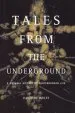 Audiobook Tales From the Underground: A Natural History of Subterranean Life author David Wolfe