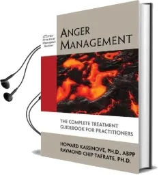 Anger Management: The Complete Treatment Guidebook for Practitioners Audiobook download free by Howard Kassinove