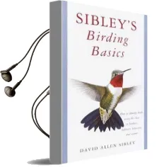 Sibley'S Birding Basics Audiobook download free by David Allen Sibley