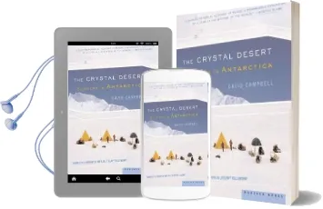 The Crystal Desert: Summers in Antarctica Audiobook download free by David G Campbell