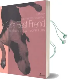 A Girl'S Best Friend: The Meaning of Dogs in Women'S Lives Audiobook download free by Jan Et Al Fook