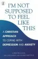 Audiobook I'M not Supposed to Feel Like This: A Christian Approach to Depression and Anxiety author Paul Richards