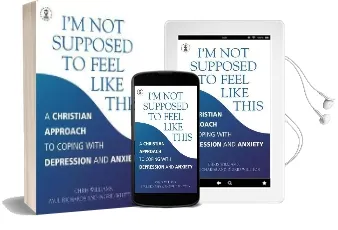 I'M not Supposed to Feel Like This: A Christian Approach to Depression and Anxiety Audiobook download free by Paul Richards