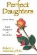 Audiobook Perfect Daughters: Daughters of Alcoholics author Robert J. Ackerman
