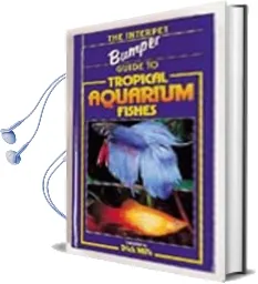 The Bumper Book of Tropical Aquarium Fishes Audiobook download free by Dick Mills