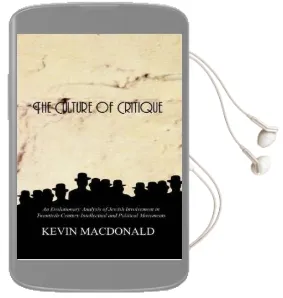 The Culture of Critique: An Evolutionary Analysis of Jewish Involvement in Twentieth-Century Intellectual and Political Movements Audiobook download free by Kevin Macdonald