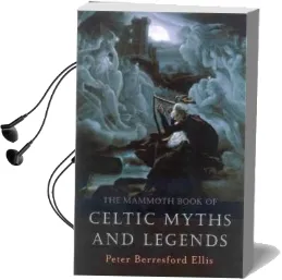 The Mammoth Book of Celtic Myths and Legends Audiobook download free by Peter Ellis
