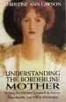 Audiobook Understanding the Borderline Mother: Helping her Children Transcend the Intense, Unpredictable, and Volatile Relationship author Christine Ann Lawson