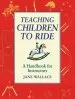 Audiobook Teaching Children to Ride: A Handbook for Instuctors author Jane Wallace