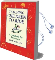 Teaching Children to Ride: A Handbook for Instuctors Audiobook download free by Jane Wallace