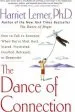 Audiobook The Dance of Connection: How to Talk to Someone When You'Re Mad, Hurt, Scared, Frustrated, Insulted, Betrayed, or Desperate author Ph D Harriet Lerner