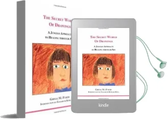 The Secret World of Drawings: A Jungian Approach to Healing Through art Audiobook download free by Gregg M. Furth