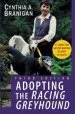 Audiobook Adopting the Racing Greyhound author Cynthia A. Branigan