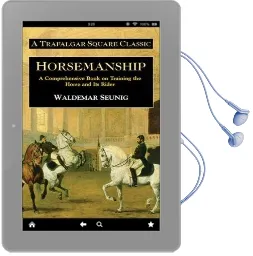 Horsemanship: A Comprehensive Book on Training the Horse and its Rider Audiobook download free by Waldemar Seunig