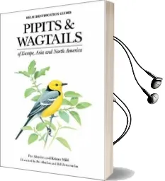 Pipits and Wagtails of Europe, Asia and North America: Identification and Systematics Audiobook download free by Per Alstrom