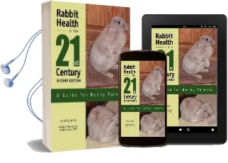 Rabbit Health in the 21St Century Second Edition: A Guide for Bunny Parents Audiobook download free by Kathy Smith