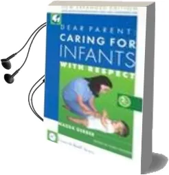 Dear Parent: Caring for Infants With Respect Audiobook download free by Magda Gerber