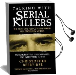 Talking With Serial Killers Audiobook download free by Christopher Berry Dee