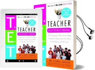 Teacher Effectiveness Training: The Program Proven to Help Teachers Bring out the Best in Students of all Ages Audiobook download free by Thomas Gordon