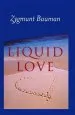 Audiobook Liquid Love: On the Frailty of Human Bonds author Zygmunt Bauman