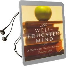 The Well-Educated Mind: A Guide to the Classical Education you Never had Audiobook download free by Susan Wise Bauer