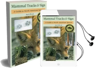 Mammal Tracks and Sign: A Guide to North American Species Audiobook download free by Lawrence Mark Elbroch