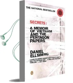 Secrets: A Memoir of Vietnam and the Pentagon Papers Audiobook download free by Daniel Ellsberg