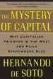 Audiobook The Mystery of Capital: Why Capitalism Triumphs in the West and Fails Everywhere Else author Hernando De Soto