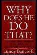Audiobook Why Does he do That?: Inside the Minds of Angry and Controlling men author Lundy Bancroft