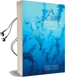 Fishes: An Introduction to Ichthyology Audiobook download free by Peter B. Moyle