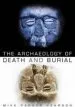 Audiobook The Archaeology of Death and Burial author Mike Parker Pearson