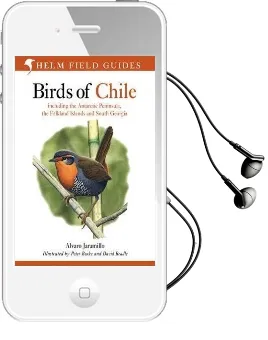 Birds of Chile: Including the Antartic Peninsular, the Falkland Islands and South Georgia Audiobook download free by Alvaro Jaramillo