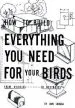 Audiobook How to Build Everything you Need for Your Birds: From Aviaries . . . to Nestboxes author Don Larosa