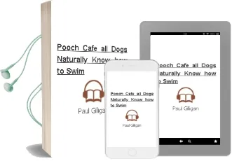 Pooch Cafe: All Dogs Naturally Know how to Swim Audiobook download free by Paul Gilligan