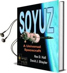 Soyuz: A Universal Spacecraft Audiobook download free by Rex Hall