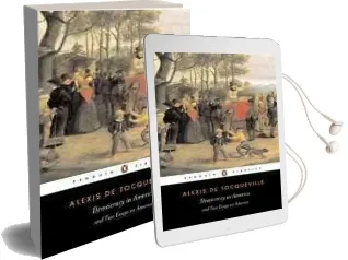 Democracy in America: And two Essays on America Audiobook download free by Alexis De Tocqueville
