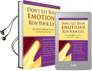Don'T let Your Emotions run Your Life: How Dialectical Behavior Therapy can put you in Control Audiobook download free by Scott E. Spradlin