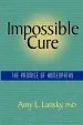 Audiobook Impossible Cure: The Promise of Homeopathy author Ph.D Amy L. Lansky