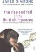 Audiobook The Rise and Fall of the Third Chimpanzee author Jared Diamond