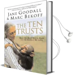 The ten Trusts: What we Must do to Care for the Animals we Love. Audiobook download free by Jane Goodall